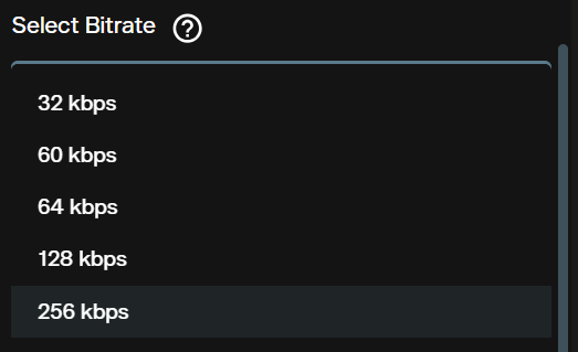 Select Bitrate dropdown showing 32, 60, 64, 128 and 256 kbps options